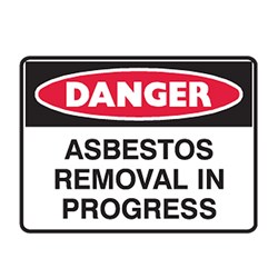 SIGN 'DANGER ASBESTOS REMOVAL