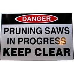 PRUNING SAW IN PROGRESS SIGN